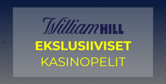 Eksklusiivisia pelejä William Hillillä