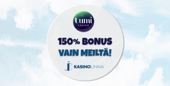150% talletukseesi vain Kasinolinnasta!