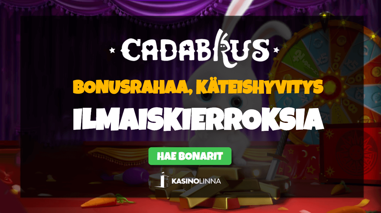 Cadabrukselta löydät vuoden parhaat tervetulotarjoukset