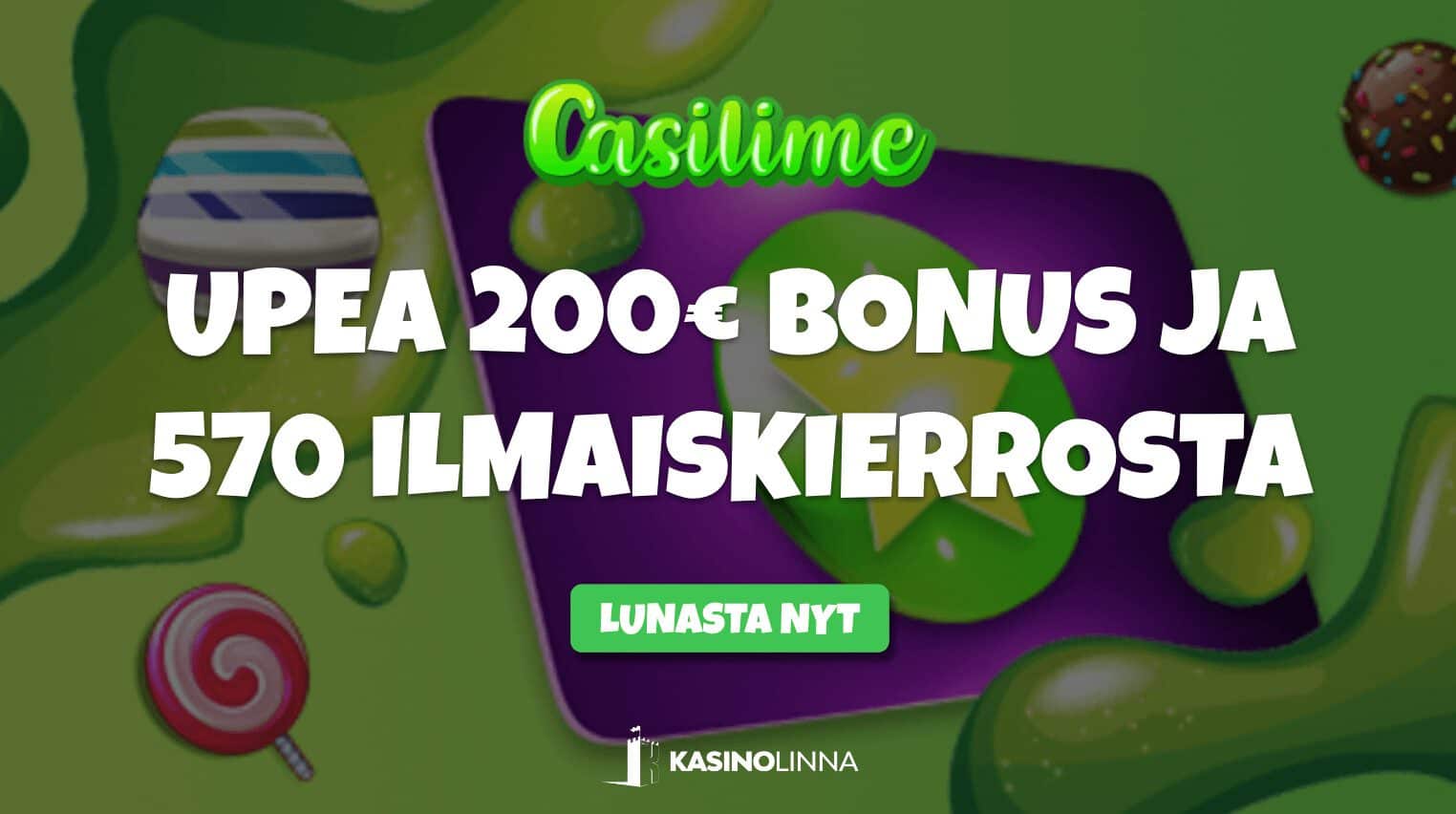 200€ bonus ja 570 ilmaiskierrosta