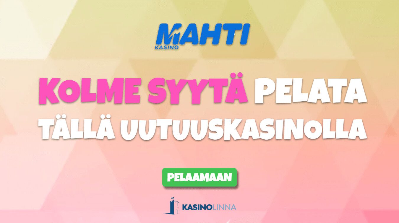 mahti kasino kolmesyyta