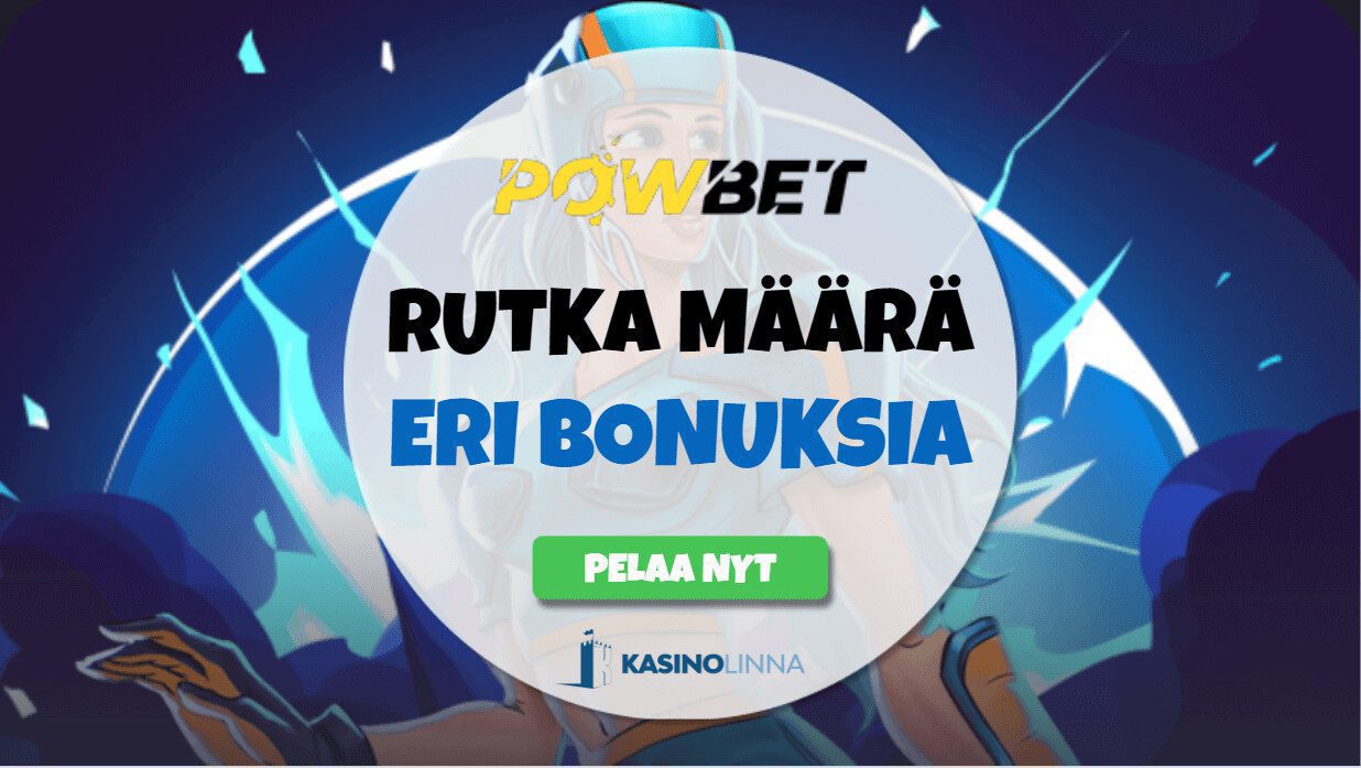 powbet kasino kokemuksia