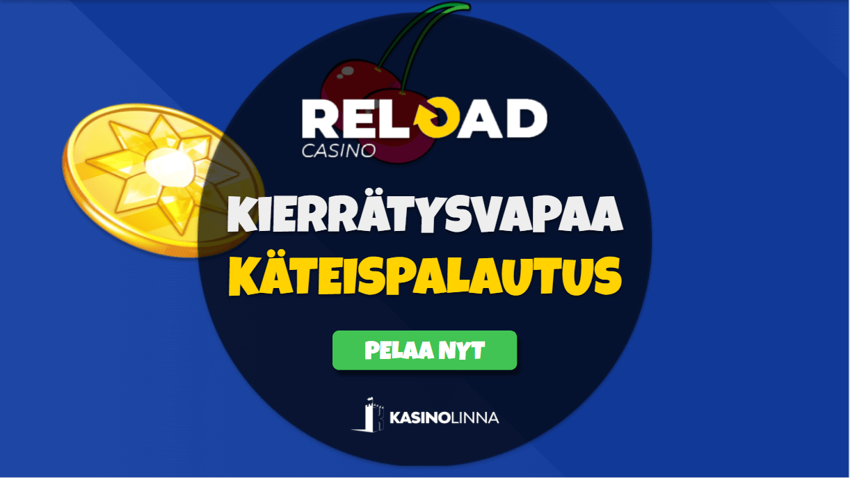 reload kasino käteispalautus